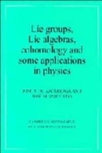 Lie Groups, Lie Algebras, Cohomology and some Applications in Physics