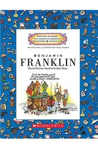 Benjamin Franklin (Getting to Know the World's Greatest Inventors & Scientists) (Library Edition)