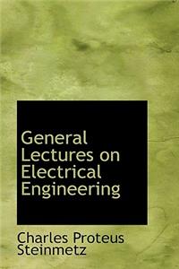 General Lectures on Electrical Engineering