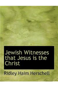 Jewish Witnesses That Jesus Is the Christ