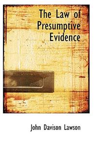 The Law of Presumptive Evidence
