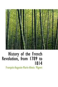 History of the French Revolution, from 1789 to 1814