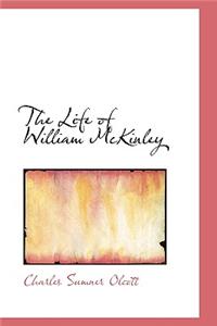 The Life of William McKinley