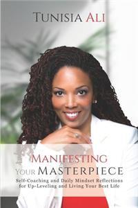 Manifesting Your Masterpiece