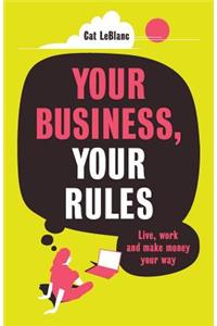 Your Business, Your Rules