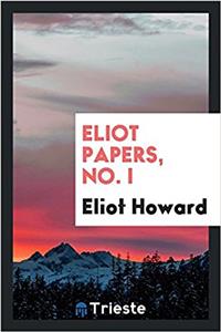 Eliot Papers, No. I