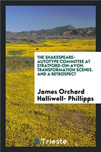 THE SHAKESPEARE-AUTOTYPE COMMITTEE AT ST
