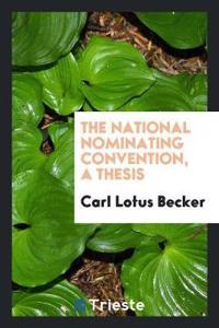 National Nominating Convention, a Thesis