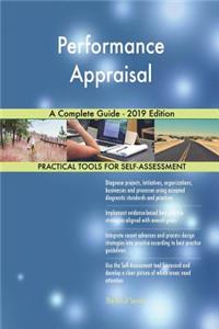 Performance Appraisal A Complete Guide - 2019 Edition