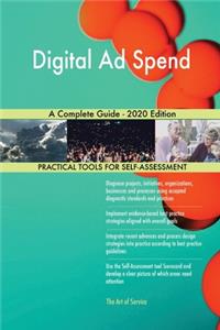 Digital Ad Spend A Complete Guide - 2020 Edition