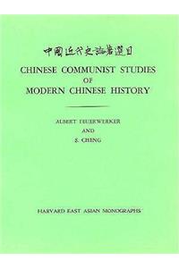 Chinese Communist Studies of Modern Chinese History