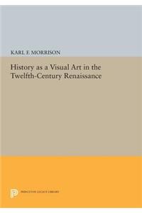 History as a Visual Art in the Twelfth-Century Renaissance