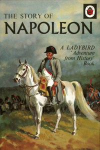 The a Ladybird Adventure from History Book Story of Napoleon