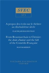 Propos Des Écrits Sur Le Théâtre Au Dix-Huitième Siècle from Beaumarchais to Chénier: The Droits d'Auteur and the Fall of the Comédie-Française