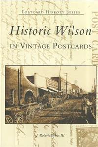 Historic Wilson in Vintage Postcards
