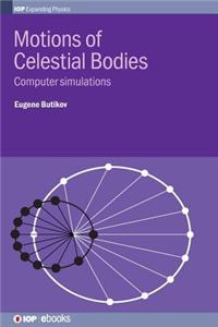 Motions of Celestial Bodies Computer Simulations