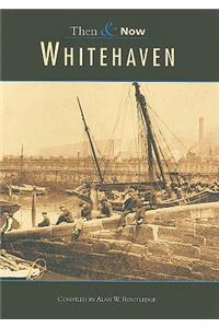 Whitehaven Then & Now Volume I