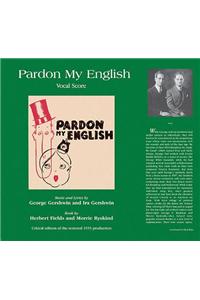 Pardon My English: Critical Edition Vocal Score