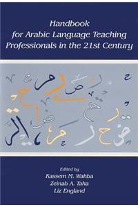 Handbook for Arabic Language Teaching Professionals in the 21st Century