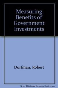 Measuring Benefits of Government Investments