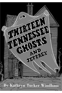 Thirteen Tennessee Ghosts and Jeffrey