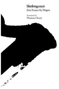 Shobogenzo: Zen Essays by Dogen