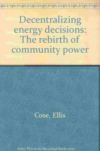 Decentralizing Energy Decisions: The Rebirth of Community Power