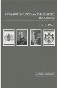 Hungarian-Yugoslav Relations, 1918-1927