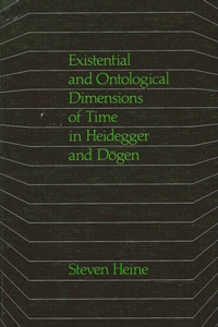 Existential and Ontological Dimensions of Time in Heidegger and Dōgen