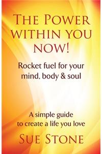Power Within You Now!