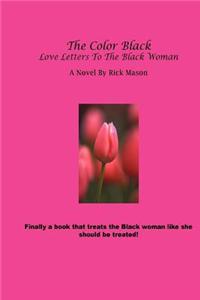 The Color Black: Love Letters to the Black Woman