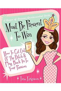 Must Be Present to Win