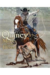 Quincy Moves to the Desert