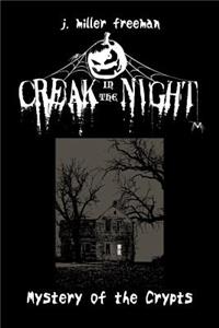 Creak in the Night - Mystery of the Crypts