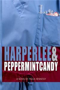 Harper Lee & Peppermint Candy