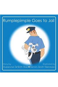 Rumplepimple Goes to Jail