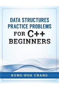 Data Structures Practice Problems for C++ Beginners