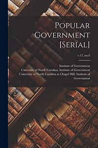 Popular Government [serial]; v.17, no.6