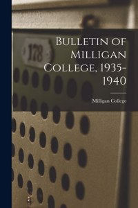 Bulletin of Milligan College, 1935-1940