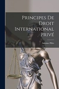 Principes De Droit International Privé