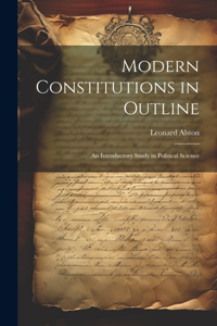 Modern Constitutions in Outline