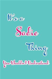 It's a Sadie Thing You Wouldn't Understand