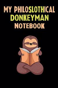 My Philoslothical Donkeyman Notebook