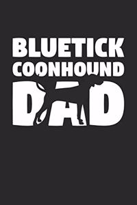 Bluetick Coonhound Notebook 'Bluetick Coonhound Dad' - Gift for Dog Lovers - Bluetick Coonhound Journal