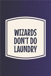 Wizards Don't Do Laundry