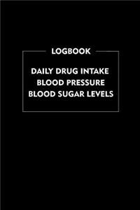 Daily Drug Intake Blood Pressure Blood Sugar Levels Logbook