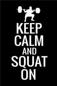 Keep Calm and Squat On