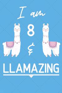 I Am 8 And Llamazing