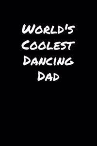 World's Coolest Dancing Dad
