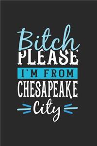 Bitch Please I'm From Chesapeake City